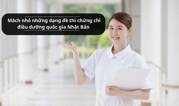 Mách nhỏ những dạng đề thi chứng chỉ điều dưỡng quốc gia Nhật Bản hay gặp nhất