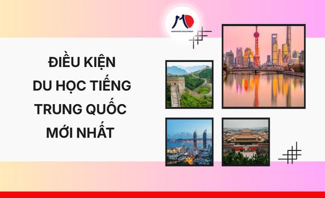 ĐIỀU KIỆN DU HỌC TIẾNG TRUNG QUỐC MỚI NHẤT 2026