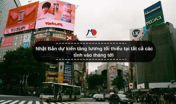 Nhật Bản dự kiến tăng lương tối thiểu tại tất cả các tỉnh vào tháng tới