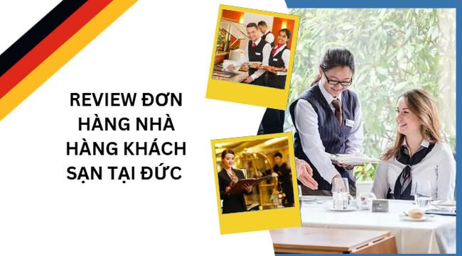 REVIEW Đơn hàng nhà hàng khách sạn tại Đức – Cơ hội làm việc và định cư hấp dẫn diện Visa 18B Đức